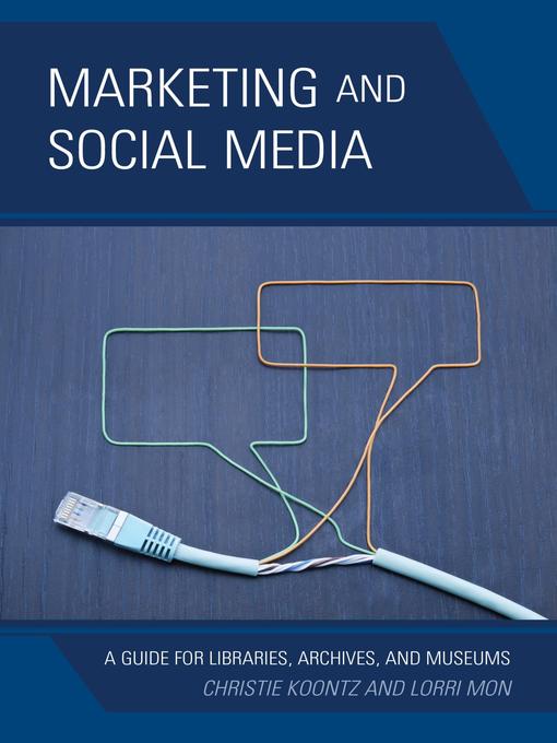 Title details for Marketing and Social Media by Christie Koontz - Available